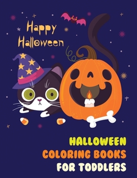 Paperback Happy Halloween Coloring Books For Toddlers: Spooky Scary Book for Kids Book