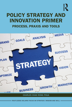 Paperback Policy Strategy and Innovation Primer: Process, PRAXIS and Tools Book