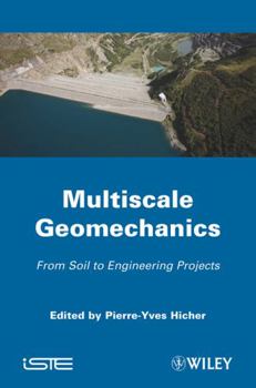 Hardcover Multiscale Geomechanics: From Soil to Engineering Projects Book