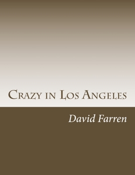 Paperback Crazy in Los Angeles: Three Stories by David Farren Book
