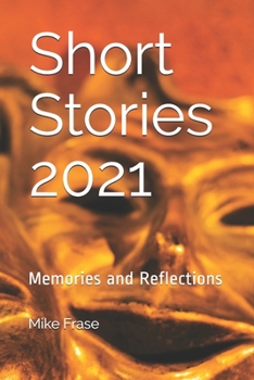 Paperback Short Stories 2021: Memories and Reflections Book