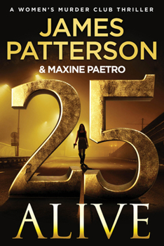 25 Alive - Book #25 of the Women's Murder Club