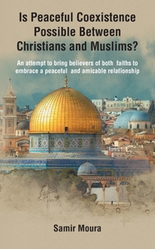 Paperback Is Peaceful Coexistence Possible Between Christians and Muslims? Book