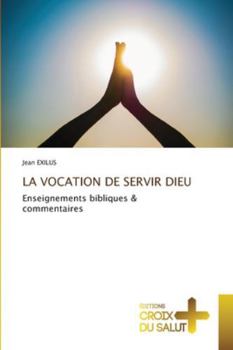 Paperback La Vocation de Servir Dieu [French] Book