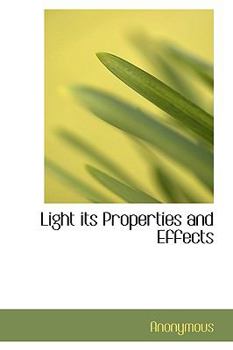 Paperback Light Its Properties and Effects Book