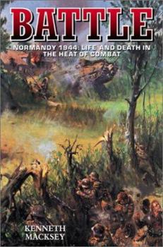 Hardcover Battle Normandy 1944: Life and Death in the Heat of Comba Book
