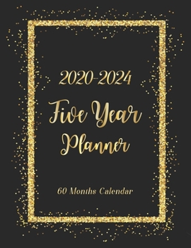 2020-2024 Five Year Planner: 2020-2024 Calendar Planner | Yearly Planner Appointment | 60 Months Organize Calendar Logbook | Monthly Checklist | ... Business scheduling (Five Year Calendar)