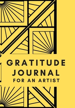 Paperback Gratitude Journal for an Artist: Journal for women.happiness, positivity journal.daily gratitude journal for women, writing prompts and dream journal Book