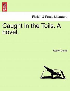 Paperback Caught in the Toils. a Novel. Book