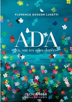 Paperback Ada: Va, sur tes ailes dorées [French] Book