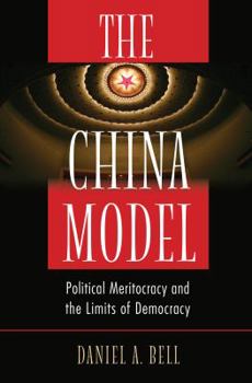 Hardcover The China Model: Political Meritocracy and the Limits of Democracy Book