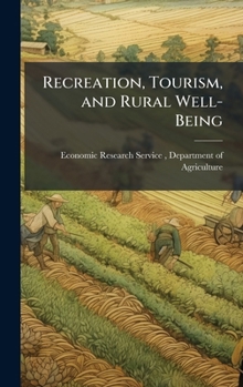 Hardcover Recreation, Tourism, and Rural Well-Being Book