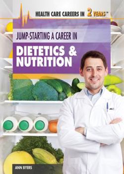 Library Binding Jump-Starting a Career in Dietetics & Nutrition Book
