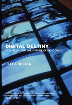 Paperback Digital Destiny: New Media and the Future of Democracy Book