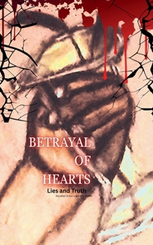 Betrayal of Hearts: Lies and Truth (Mr. Bones Collection)