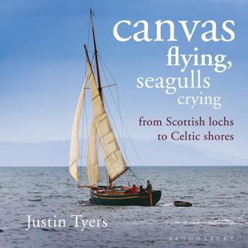 Paperback Canvas Flying, Seagulls Crying: From Scottish Lochs to Celtic Shores Book