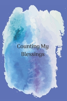 Paperback Counting My Blessings: Journal to Cultivate Empowerment, Gratitude and Mindfulness, blank, lined 6x9 notebook Book