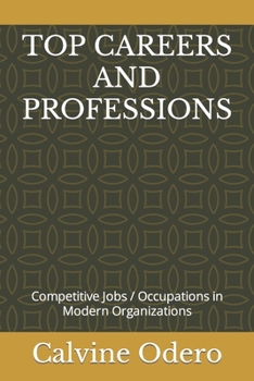 Paperback Top Careers and Professions: Competitive Jobs / Occupations in Modern Organizations Book
