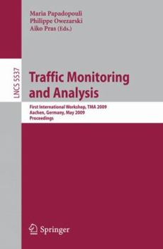 Paperback Traffic Monitoring and Analysis: First International Workshop, TMA 2009, Aachen, Germany, May 11, 2009, Proceedings Book