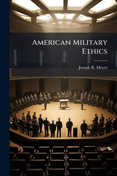 Paperback American Military Ethics Book