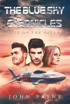 Paperback The Blue Sky Chronicles: Rise of the Fallen Book