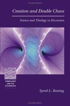 Creation and Double-Chaos: Science and Theology In Discussion