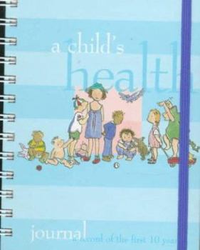 Hardcover A Child's Health Journal : A Record of the First 10 Years Book