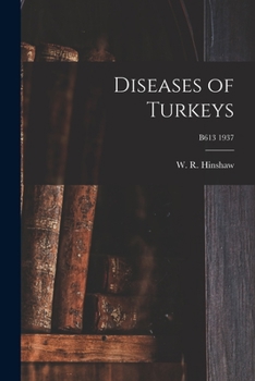 Paperback Diseases of Turkeys; B613 1937 Book
