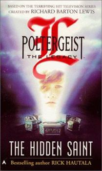 Poltergeist: The Legacy : The Hidden Saint (Poltergeist: the Legacy) - Book #1 of the Poltergeist: The Legacy