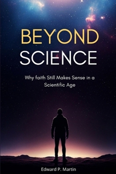 Paperback Beyond Science: The Quest for a Believable God Book
