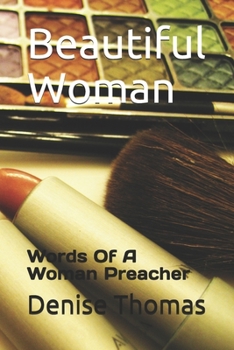 Paperback Beautiful Woman: Words Of A Woman Preacher Book