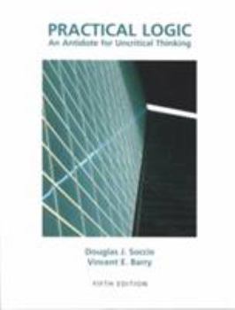 Hardcover Practical Logic: An Antidote for Uncritical Thinking Book