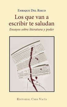 Paperback Los que van a escribir te saludan [Spanish] Book