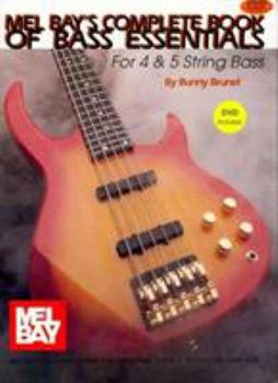 Paperback Mel Bay's Complete Book of Bass Essentials: For 4 & 5 String Bass [With DVD] Book