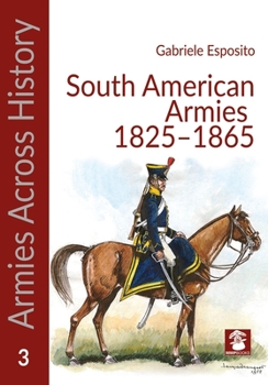 Paperback South American Armies 1825-1865 Book