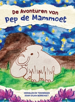 Hardcover De Avonturen van Pep de Mammoet [Dutch] Book