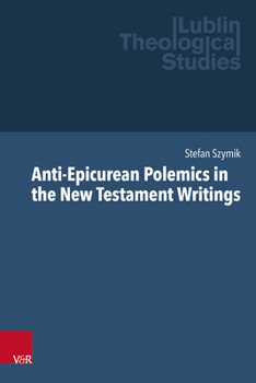 Hardcover Anti-Epicurean Polemics in the New Testament Writings Book