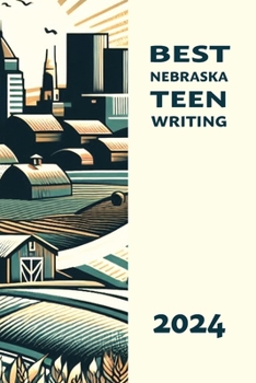 Paperback Best Nebraska Teen Writing 2024 Book
