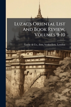 Paperback Luzac's Oriental List And Book Review, Volumes 9-10 Book