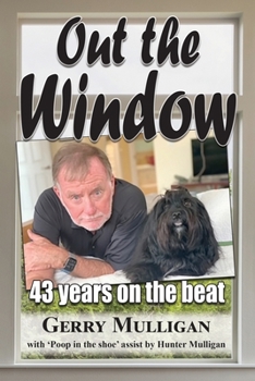 Paperback Out the Window: 43 years on the beat Book