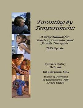 Paperback Parenting by Temperament: Brief Manual for Teachers, Counselors and Family Therapists Book