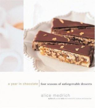 Hardcover A Year in Chocolate: Four Seasons of Unforgettable Desserts Book