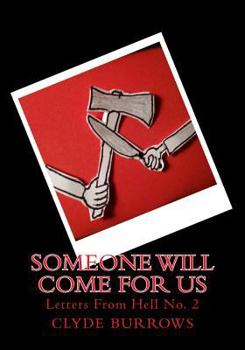 Paperback Someone Will Come For Us: Letters From Hell No. 2 Book