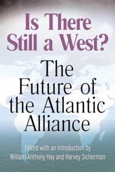 Hardcover Is There Still a West?: The Future of the Atlantic Alliance Book