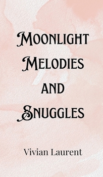 Hardcover Moonlight Melodies and Snuggles Book