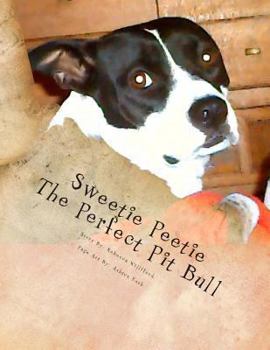 Paperback Sweetie Peetie: The Perfect Pit Bull Book
