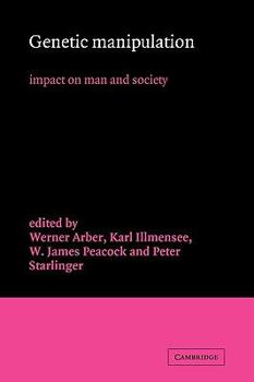 Paperback Genetic Manipulation: Impact on Man and Society Book