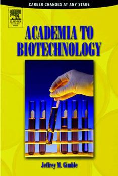 Academia to Biotechnology: Career Changes at any Stage