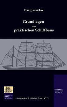 Hardcover Grundlagen des praktischen Schiffbaus [German] Book