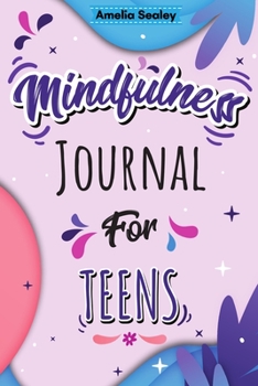 Paperback Mindfulness Activity for Teens: Daily Meditation for Teens, Practice Positive Thinking and Mindfulness, Positive Affirmations Book for Kids with Promp Book